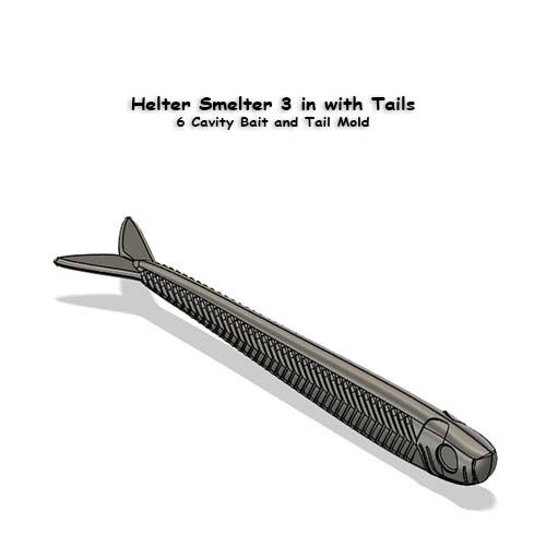 Helter Smelter 3 in with Tail in 6 Cavity Mold